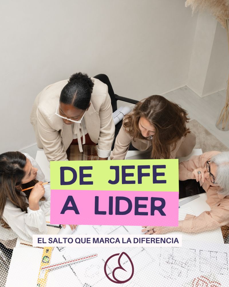 DE JEFE A LIDER. Como dar el salto para marcar la diferencia?
