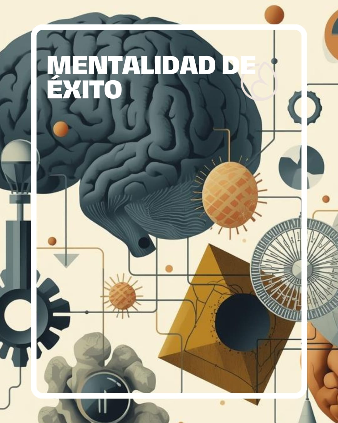 Mentalidad de Éxito: Superando desaciertos y fracasos, y transformándolos en oportunidades